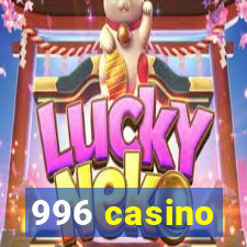 996 casino